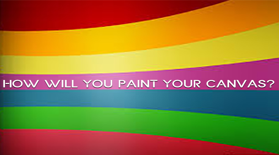 How will you paint your canvas today?